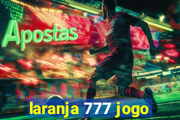 laranja 777 jogo